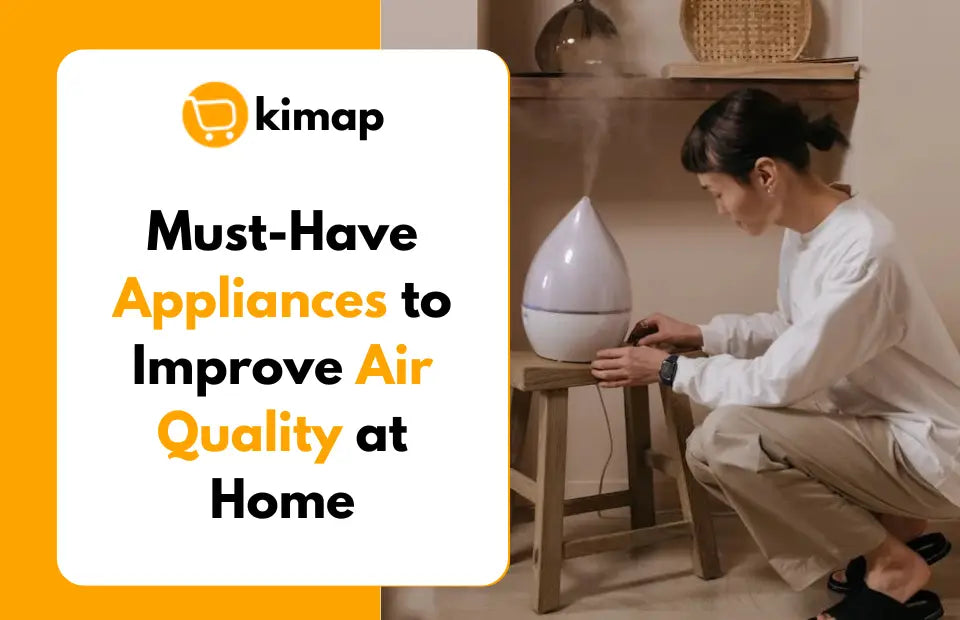 Must-Have Appliances to Improve Air Quality at Home