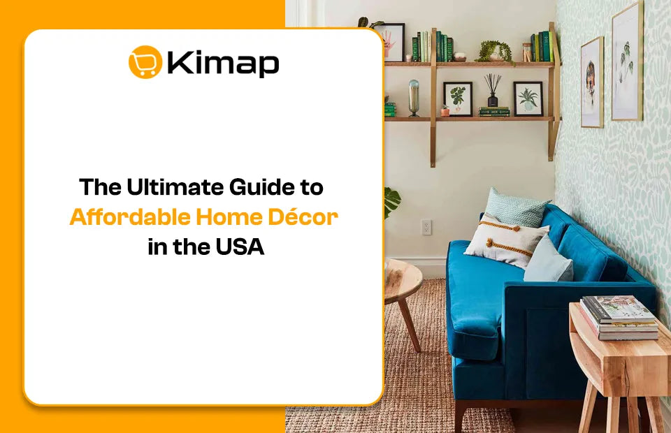 The Ultimate Guide to Affordable Home Décor in the USA