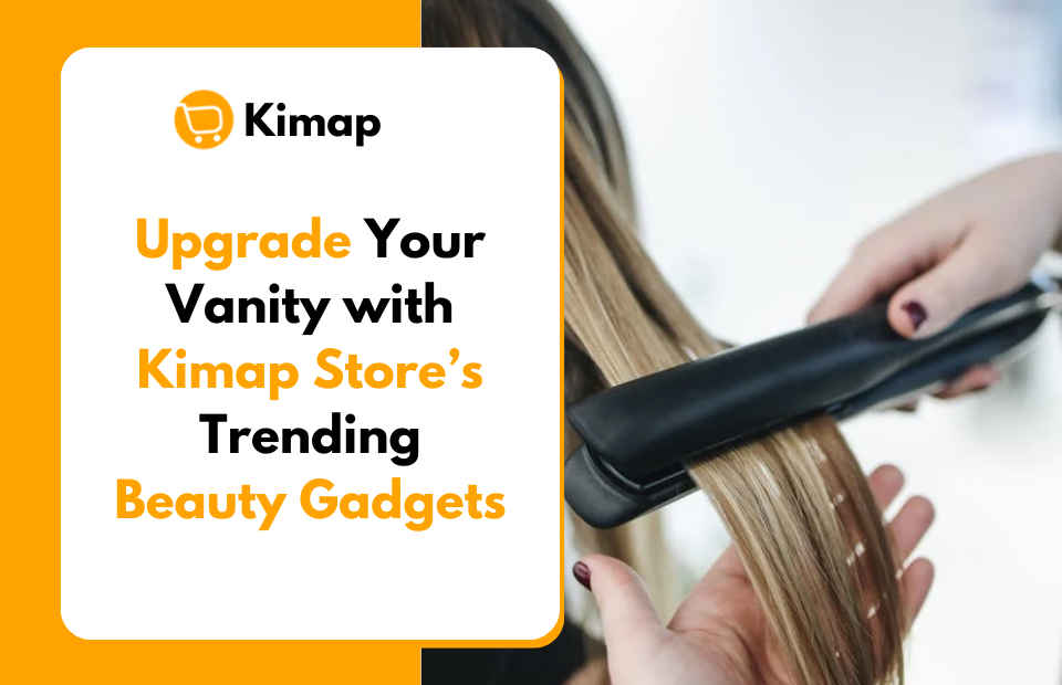 Upgrade Your Vanity with Kimap Store’s Trending Beauty Gadgets
